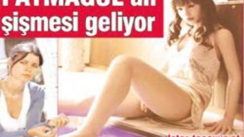 Fatmagül'ün şişmesi geliyor
