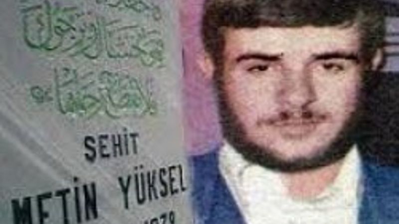 Başbakan'ın Şehit edildi dediği arkadaşı Metin Yüksel