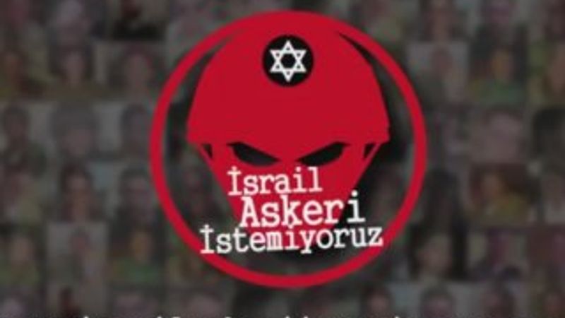 Türkiye'deki İsrail askerlerine karşı kampanya başlatıldı