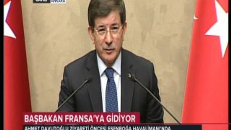 Başbakan Davutoğlu'ndan Paris ziyareti öncesi açıklama İZLE