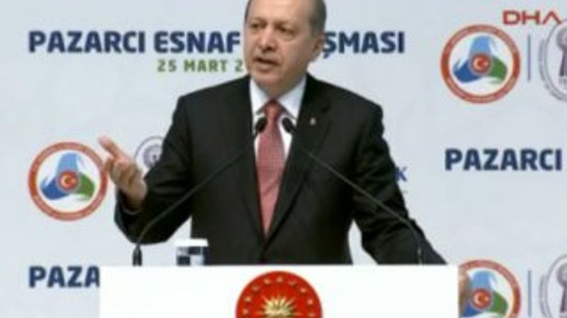 Erdoğan'ın Pazarcılar Federasyonu konuşması
