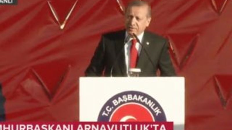 Cumhurbaşkanı Erdoğan'ın Arnavutluk konuşması