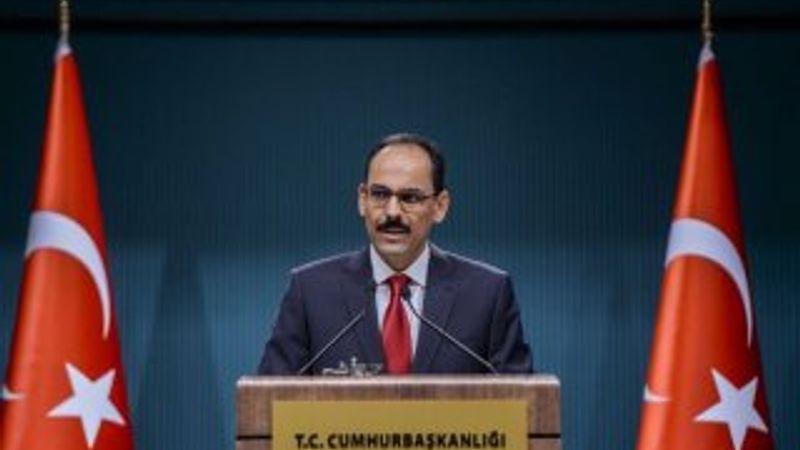 Cumhurbaşkanı Sözcüsü Kalın'dan gündeme dair açıklamalar