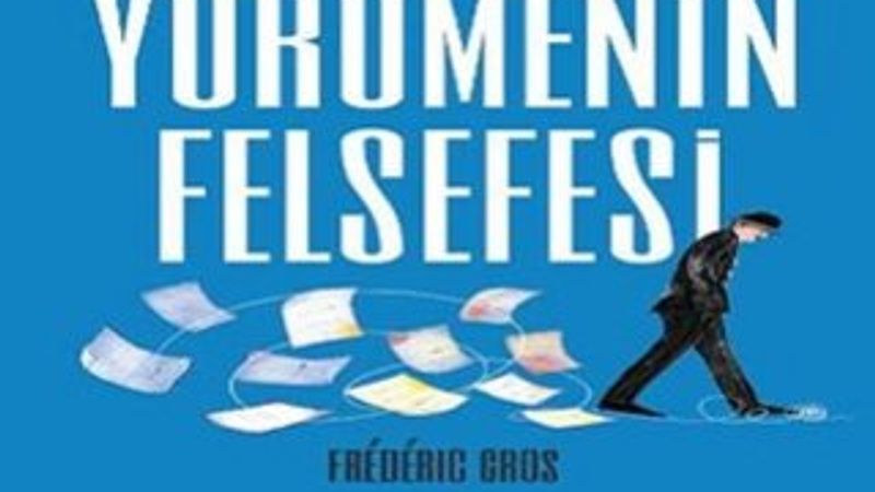 Hayatımızdaki düğümlerden kurtulma sanatı: Yürümenin Felsefesi