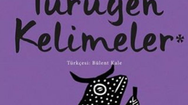 Dile gelenle gelmeyen arasında: Yürüyen Kelimeler