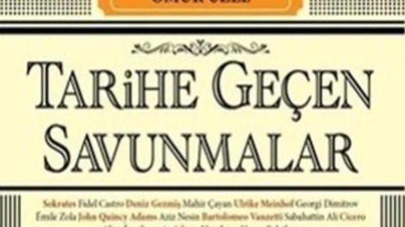 Geçmişe aralanan bir pencere daha: Tarihe Geçen Savunmalar