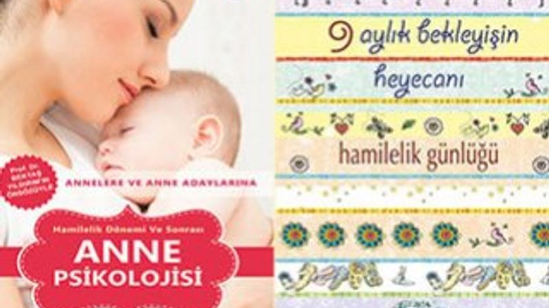 Annelere ve anne adaylarına kitap önerileri