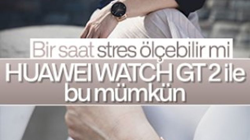 HUAWEI WATCH GT 2 ile stres kontrolü