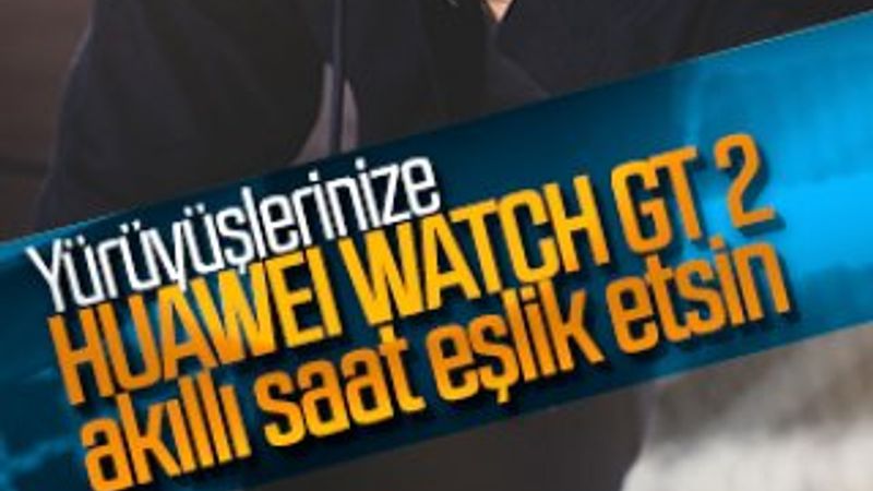 HUAWEI WATCH GT 2 ile yürüyüşleriniz kayıt altında