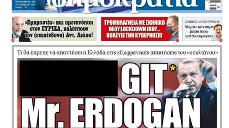 Yunan gazetesi Erdoğan’a hakaret etti
