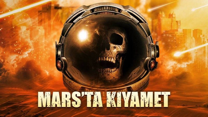 Mars'ta Kıyamet filmi konusu nedir, oyuncuları kimler? Mars'ta Kıyamet filmi konusu ve oyuncu kadrosu..