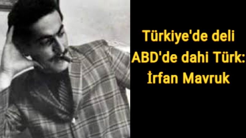 Türkiye’de deli Amerika’da dahi Türk: Adanalı mucit İrfan Mavruk