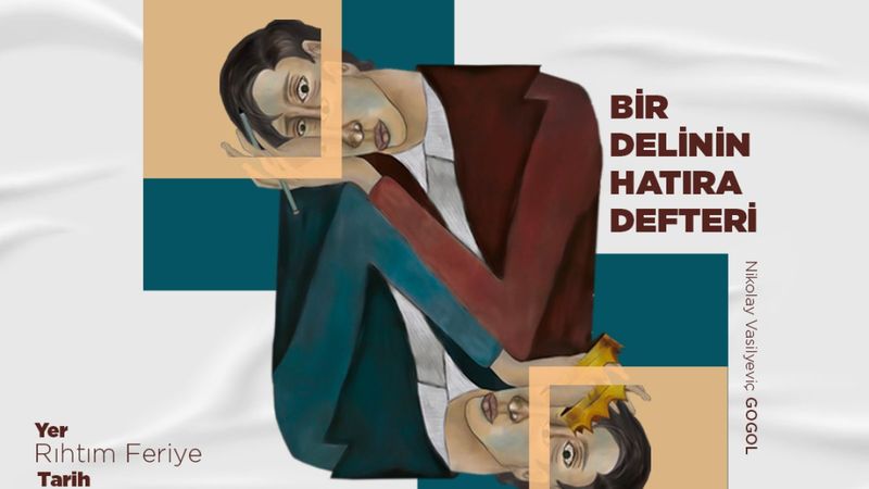 Gogol’un unutulmaz oyunu: Bir Delinin Hatıra Defteri
