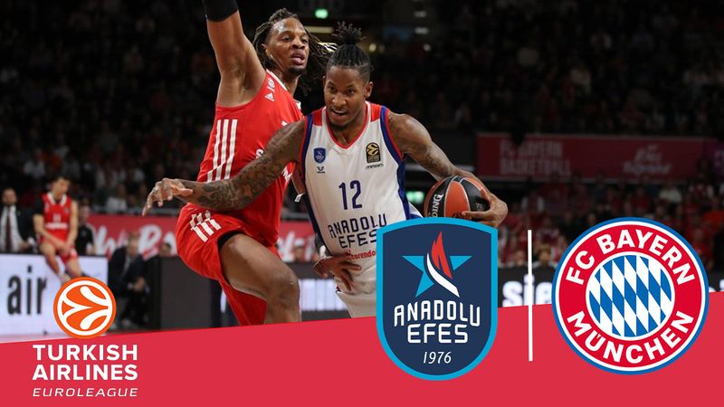 Anadolu Efes - Bayern Münih maçı ne zaman, saat kaçta ve hangi kanalda? EuroLeague 20. hafta!