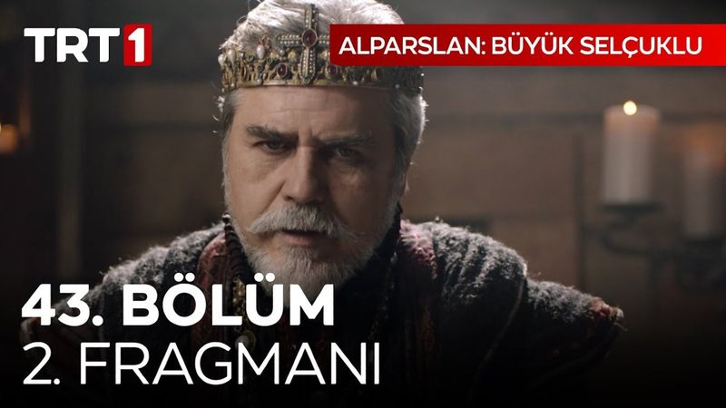 Alparslan: Büyük Selçuklu 43. bölüm fragmanı! Alparslan Büyük Selçuklu 43. bölüm fragmanı izle
