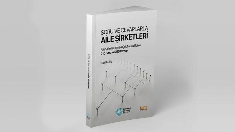 İlhami Fındıkçı'dan aile şirketlerini ayakta tutacak kitap: Soru ve Cevaplarla Aile Şirketleri