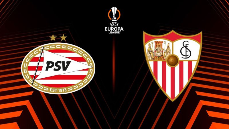 PSV - Sevilla maçı ne zaman, saat kaçta ve hangi kanalda? UEFA Avrupa Ligi!