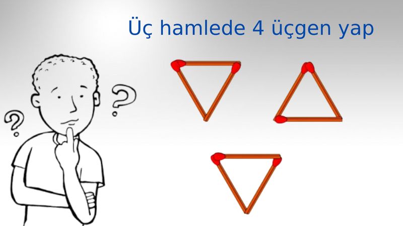 Yüksek IQ’lu olup olmadığını kanıtla! Sadece 3 hamlede 4 üçgen yapabilir misin?