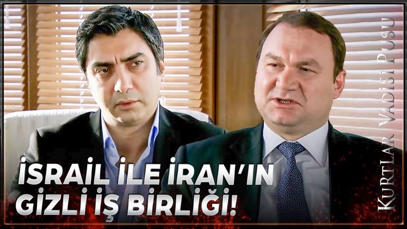 Kurtlar Vadisi'ndeki İsrail-İran sahnesi şoke etti! Meğer yıllar önce...