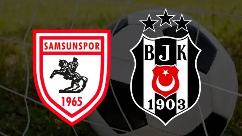 Samsunspor - Beşiktaş maçı ne zaman, saat kaçta ve hangi kanalda?