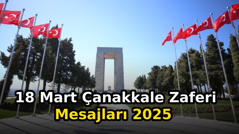 18 Mart Çanakkale Zaferi mesajları 2025: Resimli ve anlamlı Çanakkale Zaferi sözleri...