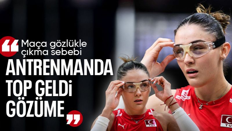Zehra Güneş'in maç sırasında gözlük takmasının sebebi belli oldu