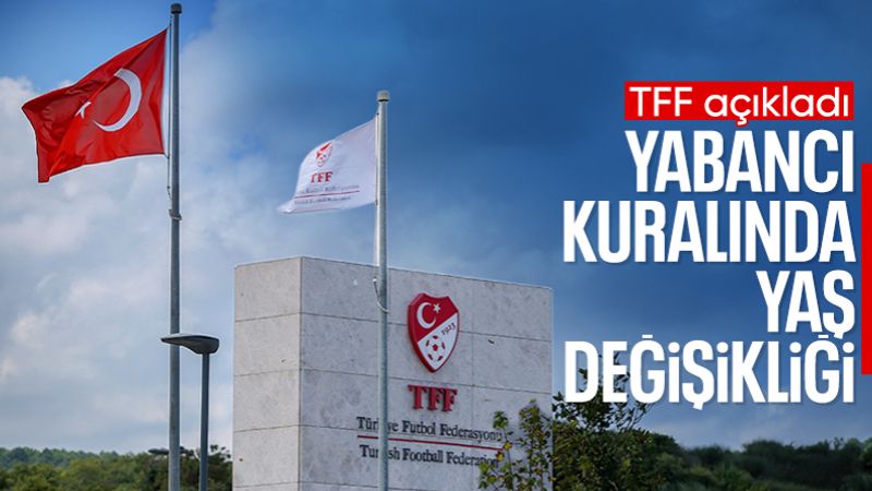 TFF'den yabancı kuralında değişiklik!