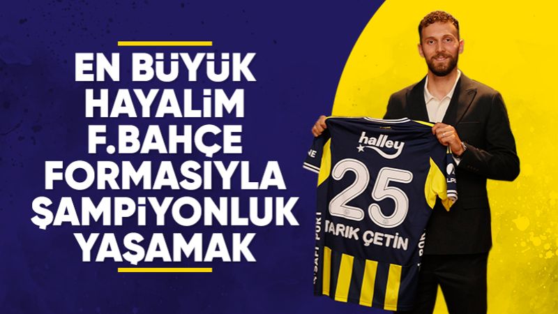 Tarık Çetin'in hayali şampiyonluk