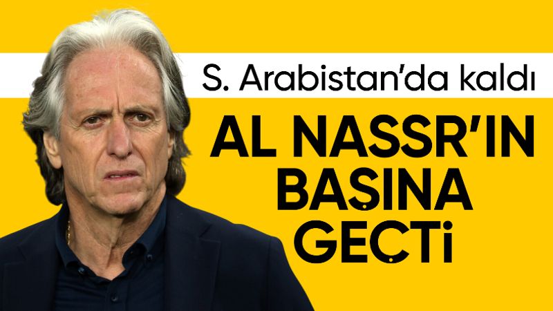 Jorge Jesus, Al Nassr'ın başına geçti