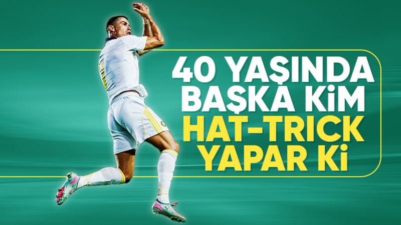 40 yaşındaki Cristiano Ronaldo hat-trick yaptı