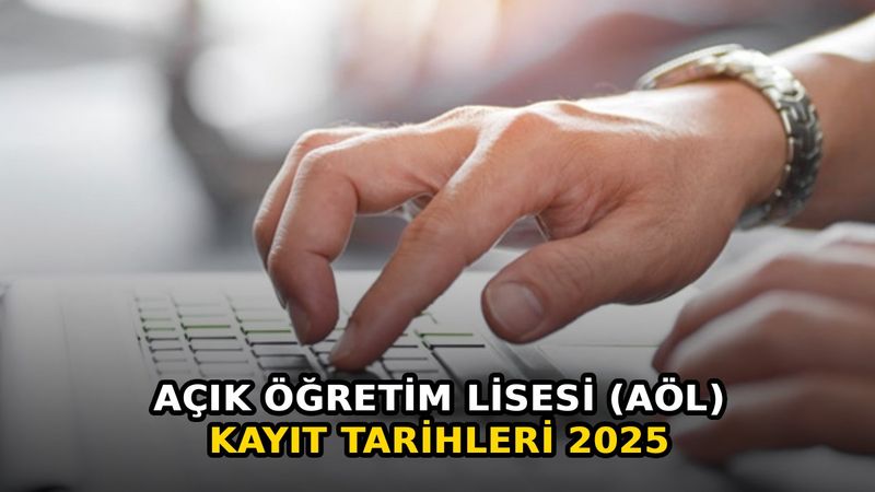 AÖL kayıt tarihleri 2025: Açık Öğretim Lisesi 1. dönem kayıt yenileme ve yeni kayıt ne zaman?