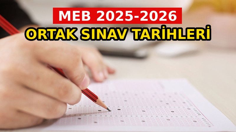 MEB ortak sınav tarihleri 2025-2026: 1. dönem 1. yazılı sınavları ne zaman?