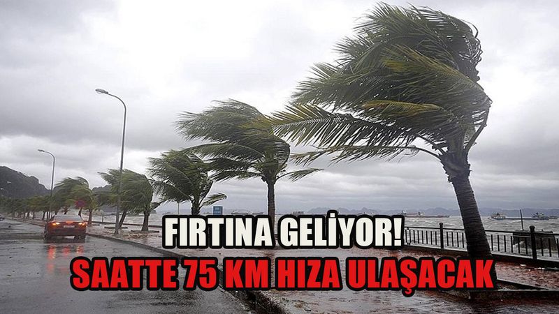 Fırtına alarmı verildi: Öğleden sonra başlayacak! Saatte 75 km hıza ulaşacak