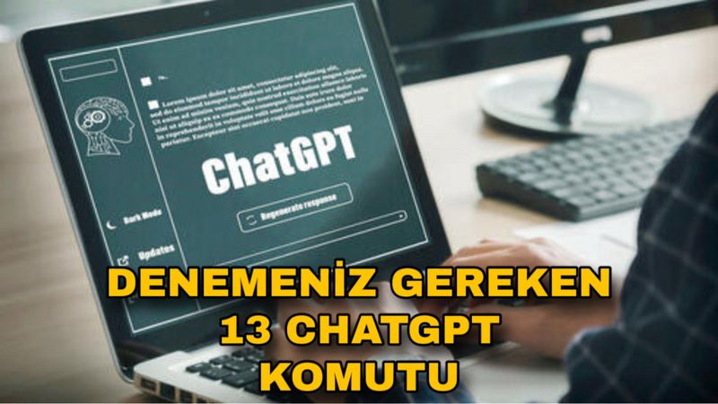 Düşünme tarzını değiştiren 13 ChatGPT komutu