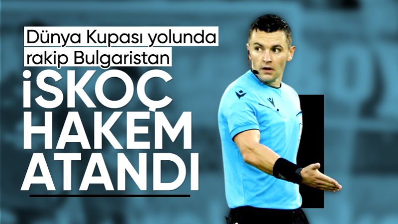 Türkiye - Bulgaristan maçına İskoç hakem atandı