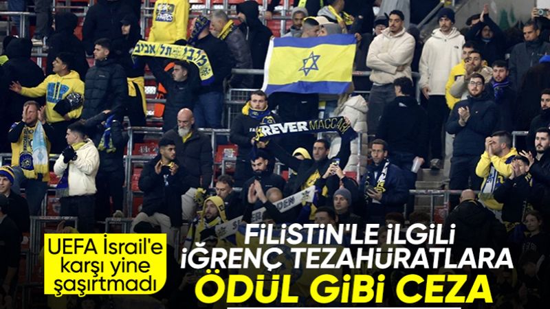 İsrail taraftarının skandal tezahüratına UEFA'dan ceza