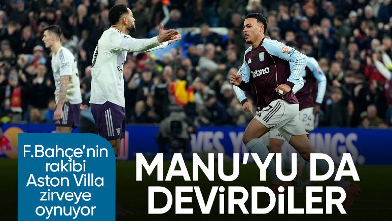 Aston Villa, Manchester United'ı devirdi