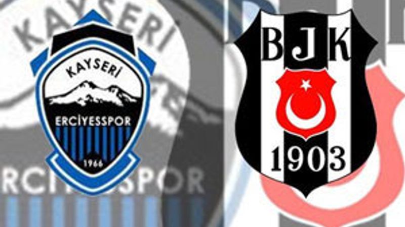 Beşiktaş-Kayseri Erciyesspor maçı muhtemel 11'leri