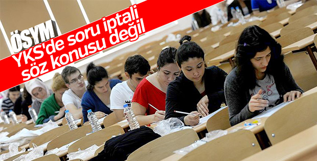 YKS'de soru iptali yok