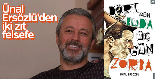 Felsefi öğretilerin izinde: 'Dört Gün Buda, Üç Gün Zorba'