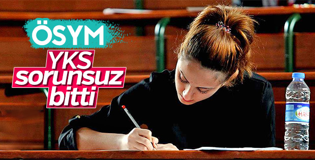 YKS'nin iki oturumu da sorunsuz şekilde tamamlandı