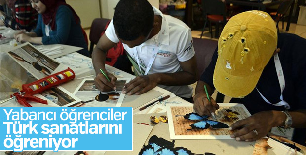 Türk sanatlarına yabancı öğrencilerin eli değiyor