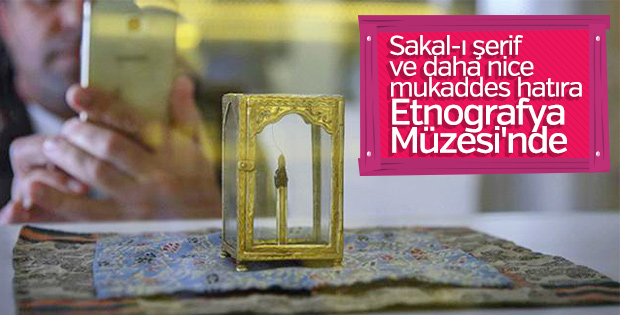 Hazreti Muhammed’in hatıraları Etnografya Müzesi'nde