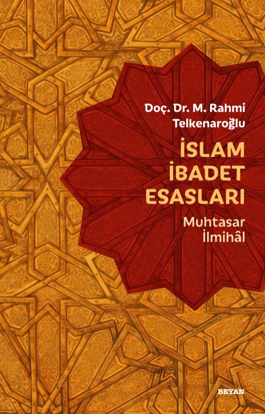 'İslam ve İbadet Esasları' kitabı yayımlandı