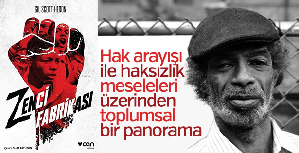 Gil Scott Heron’dan bir dönemin panoraması: Zenci Fabrikası