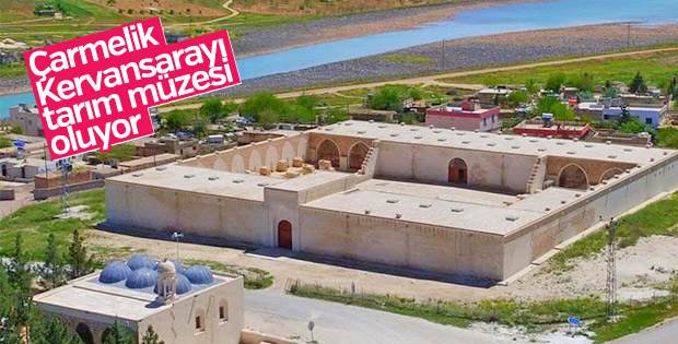Çarmelik Kervansarayı tarım müzesine dönüştürülecek