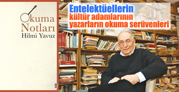Hilmi Yavuz’un ‘Okuma Notları’ kitabına dair…