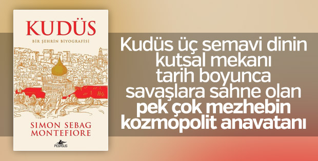Simon Sebag Montefiore’den kadim şehrin tarihi: Kudüs