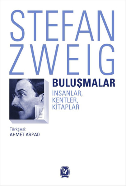 Stefan Zweig’in deneme kitabı: Buluşmalar 