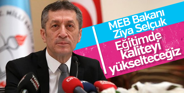 Bakan Selçuk: Kaliteyi artırmak istiyoruz